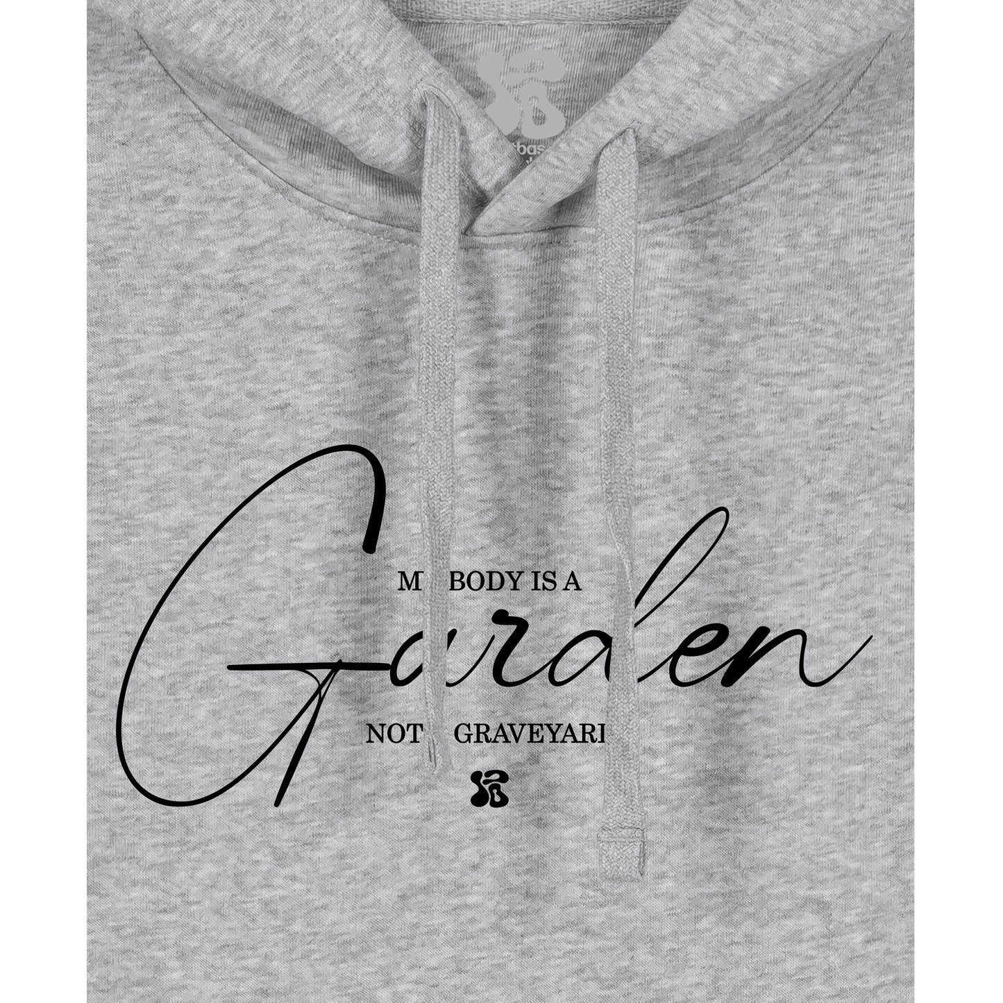 My Body is a Garden - Hoodie