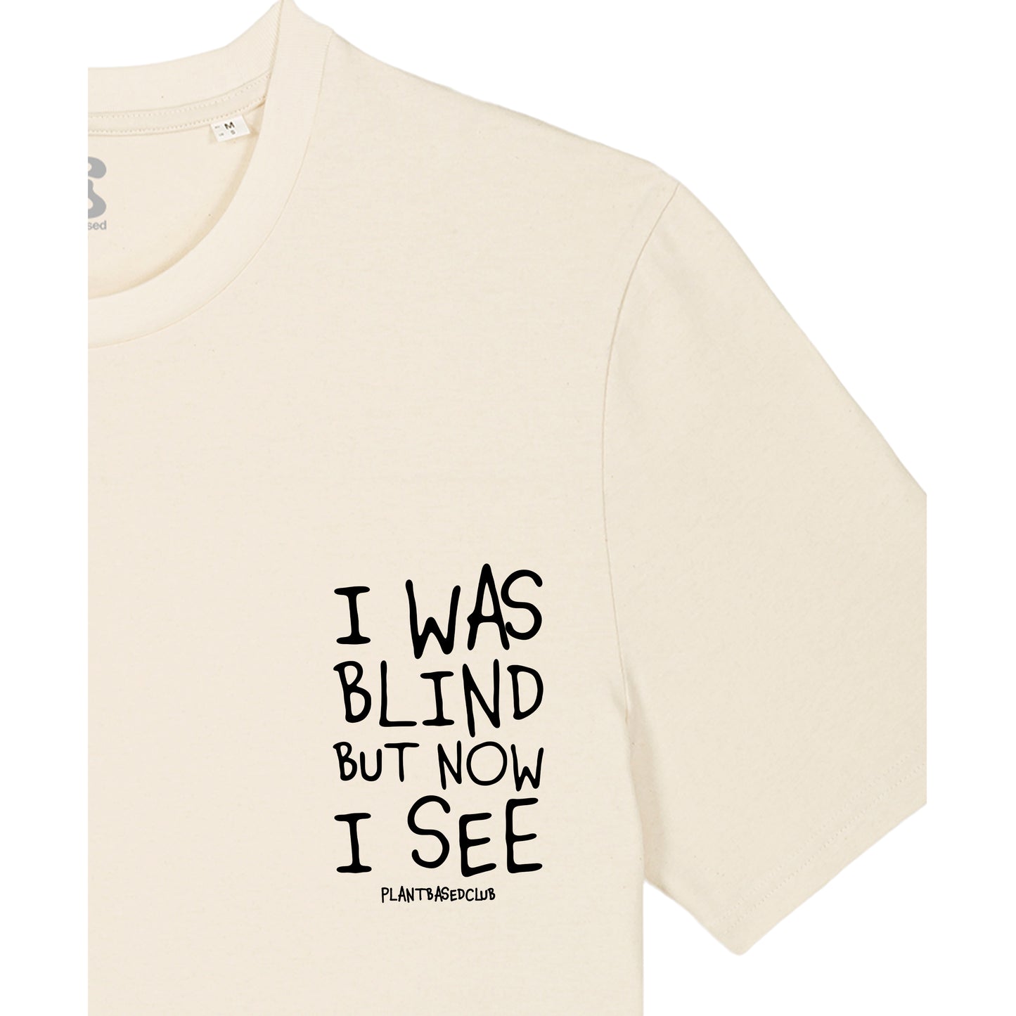 I was Blind - T-Shirt