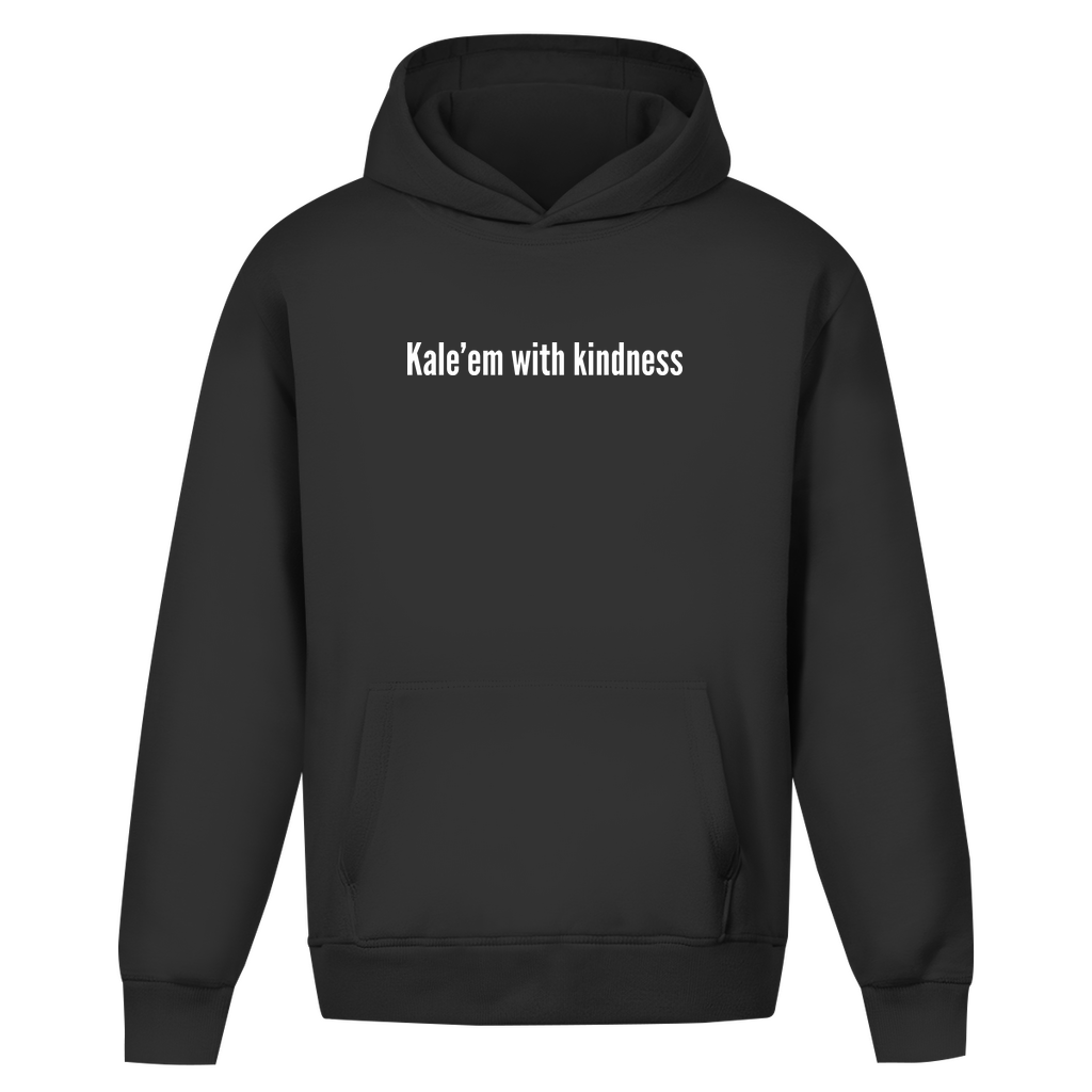 Kale'em With Kindness - Oversized Hoodie (Unisex)