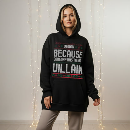 Vegan, Because Someone... - Oversized Hoodie