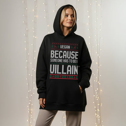 Vegan, Because Someone... - Oversized Hoodie