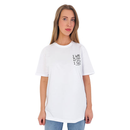 I was Blind - T-Shirt